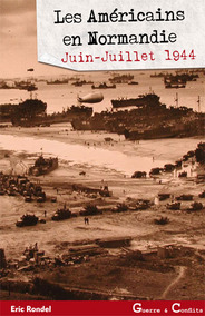 LES AMERICAINS EN NORMANDIE T1 : JUIN-JUILLET 1944 (VERSION POCHE)
