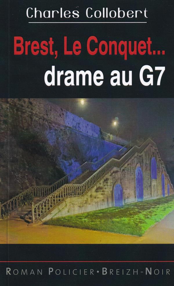 BREST, LE CONQUET... DRAME AU G7