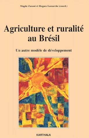 AGRICULTURE ET RURALITE AU BRESIL. UN AUTRE MODELE DE DEVELOPPEMENT