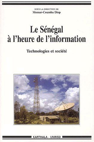 SENEGAL A L'HEURE DE L'INFORMATION-TECHNOLOGIES ET SOCIETE