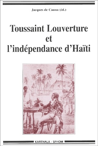TOUSSAINT LOUVERTURE ET L'INDEPENDANCE D'HAITI