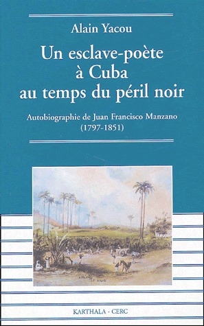 UN ESCLAVE-POETE A CUBA AU TEMPS DU PERIL NOIR