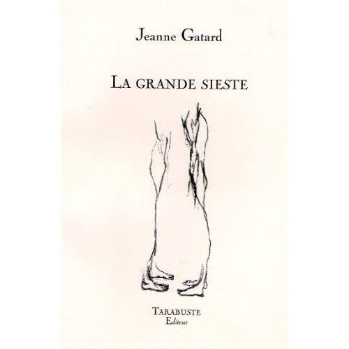 LA GRANDE SIESTE - JEANNE GATARD