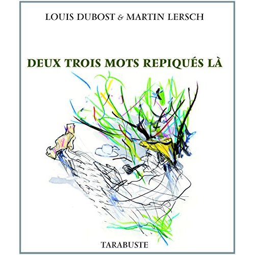 DEUX TROIS MOTS REPIQUES LA - LOUIS DUBOST / MARTIN LERSCH