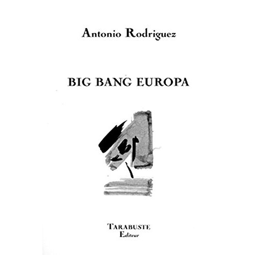 BIG BANG EUROPA - ANTONIO RODRIGUEZ