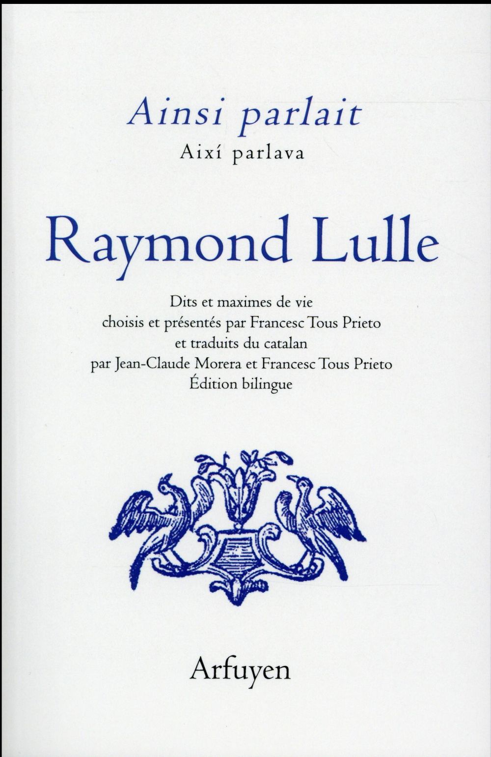 AINSI PARLAIT RAYMOND LULLE