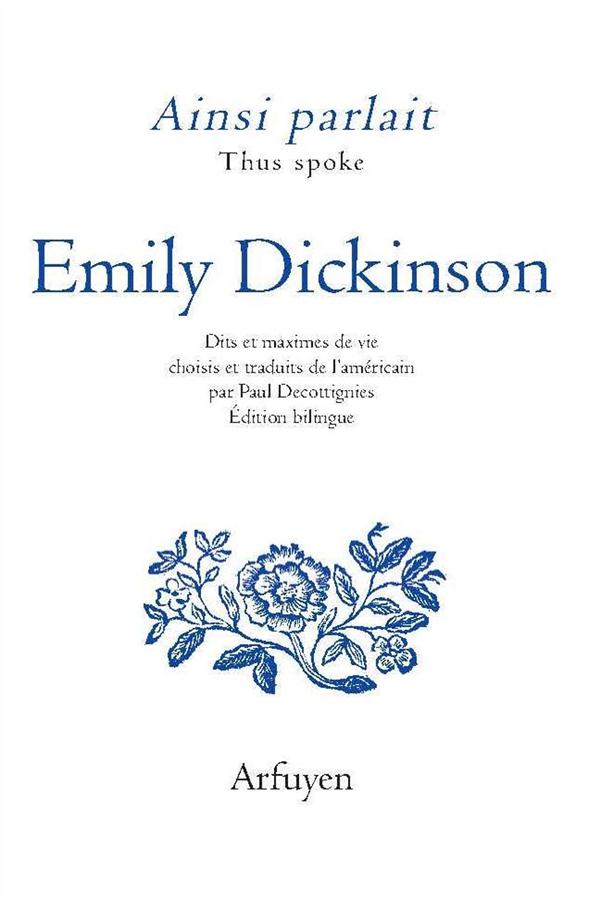 AINSI PARLAIT EMILY DICKINSON - DITS ET MAXIMES DE VIE