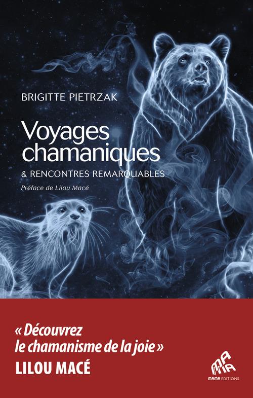 VOYAGES CHAMANIQUES & RENCONTRES REMARQUABLES