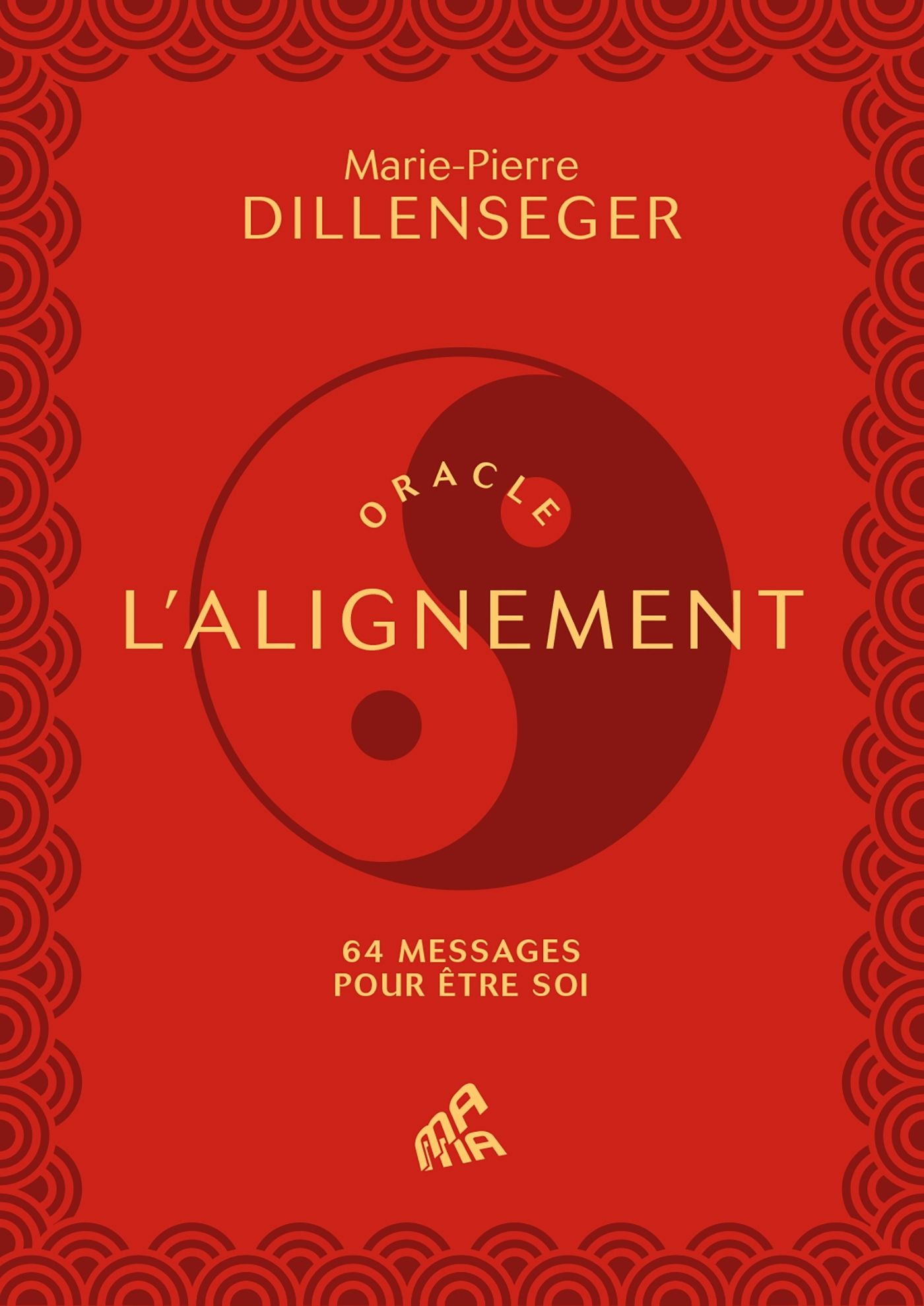 ORACLE L'ALIGNEMENT - 64 MESSAGES POUR ETRE SOI