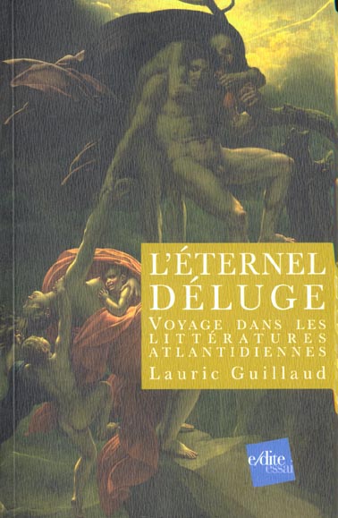 L ETERNEL DELUGE : VOYAGE DANS LES LITTERATURES ATLANTIDIENNES