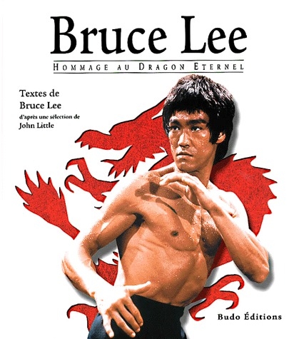 BRUCE LEE, HOMMAGE AU DRAGON ETERNEL