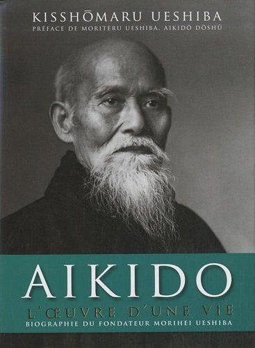 AIKIDO : L'OEUVRE D'UNE VIE