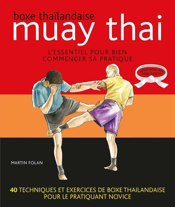 MUAY THAI : BOXE THAILANDAISE