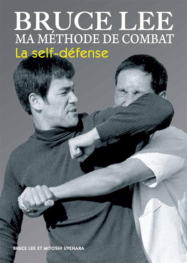 BRUCE LEE - MA METHODE DE COMBAT