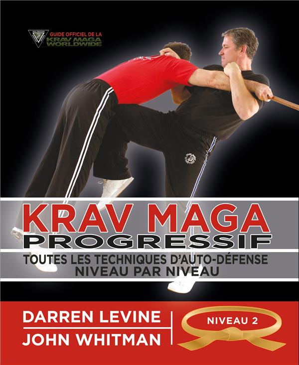 KRAV MAGA PROGRESSIF - NIVEAU 2 - CEINTURE ORANGE