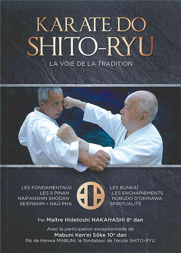 KARATE-DO SHITO-RYU - LA VOIE DE LA TRADITION