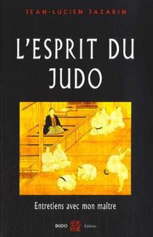 L'ESPRIT DU JUDO - ENTRETIENS AVEC MON MAITRE