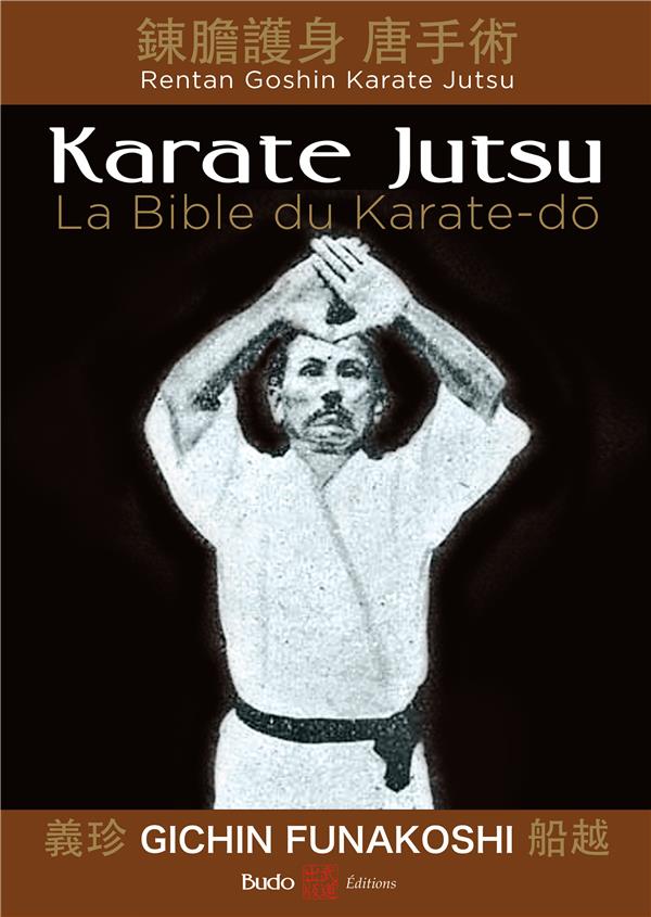 KARATE JUTSU - LA BIBLE DU KARATE-DO