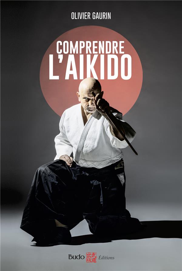 COMPRENDRE L'AIKIDO