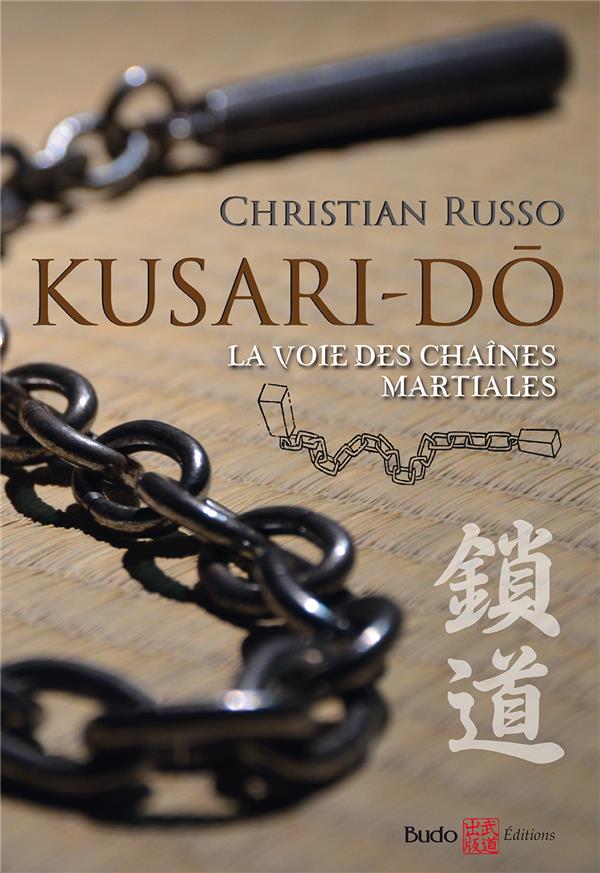 KUSARI - DO - LA VOIE DES CHAINES MARTIALES