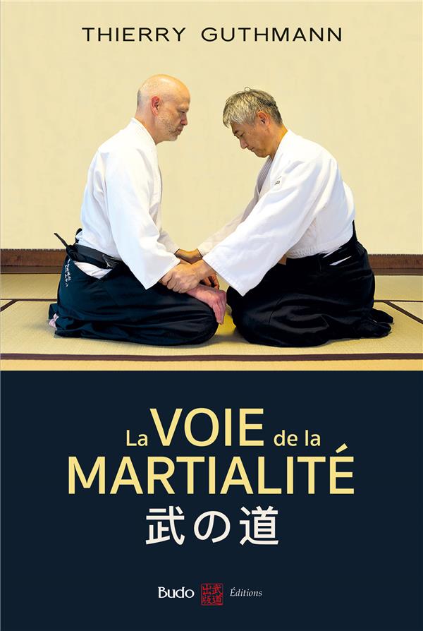 LA VOIE DE LA MARTIALITE