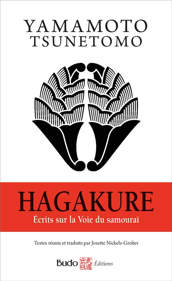 HAGAKURE ECRITS SUR LA VOIE DU SAMOURAI