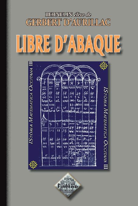 LIBRE D'ABAQUE PAR BERNELIN, ELEVE DE GERBERT D'AURILLAC
