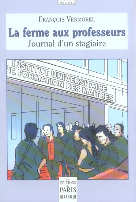 LA FERME AUX PROFESSEURS - JOURNAL D'UN STAGIAIRE D'IUFM