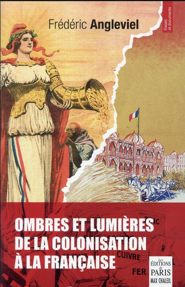 OMBRES ET LUMIERES DE LA COLONISATION A LA FRANCAISE