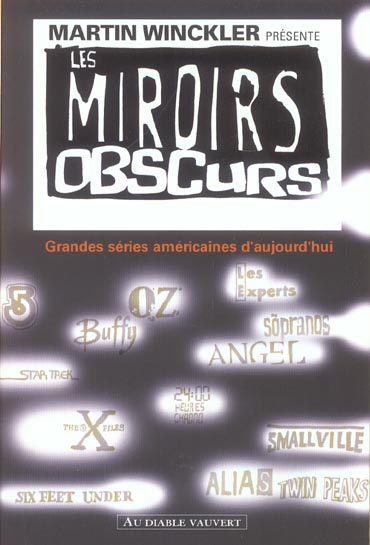 LES MIROIRS OBSCURS GRANDES SERIES AMERICAINES D'AUJOURD'HUI