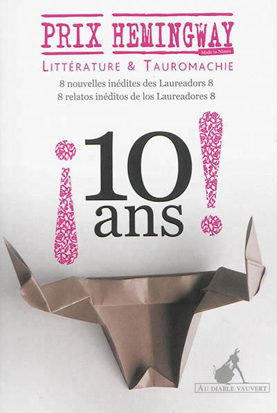 PRIX HEMINGWAY 10 ANS ! TEXTES ET NOUVELLES