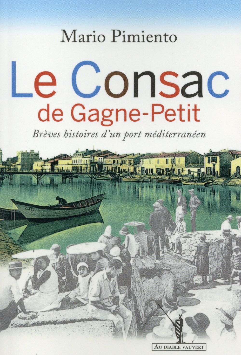 LE CONSAC DE GAGNE-PETIT BREVES HISTOIRES D'UN PORT MEDITERRANEEN