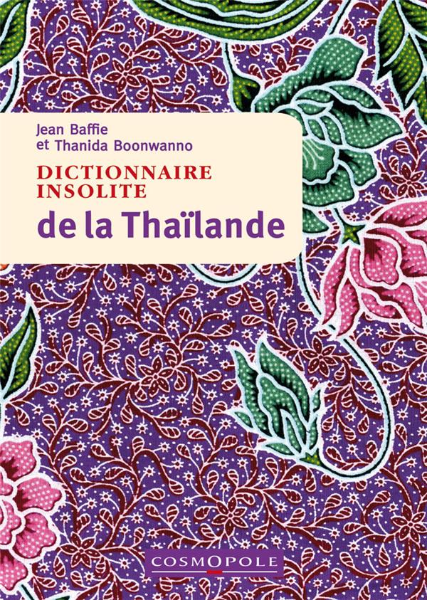 DICTIONNAIRE INSOLITE DE LA THAILANDE