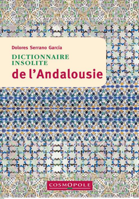 DICTIONNAIRE INSOLITE DE L'ANDALOUSIE