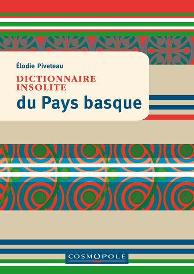 DICTIONNAIRE INSOLITE DU PAYS BASQUE