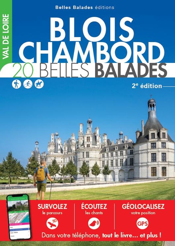 BLOIS-CHAMBORD : 20 BELLES BALADES