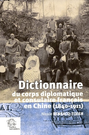 DICTIONNAIRE DIPLOMATIQUE DE LA FRANCE EN CHINE 1840 1912