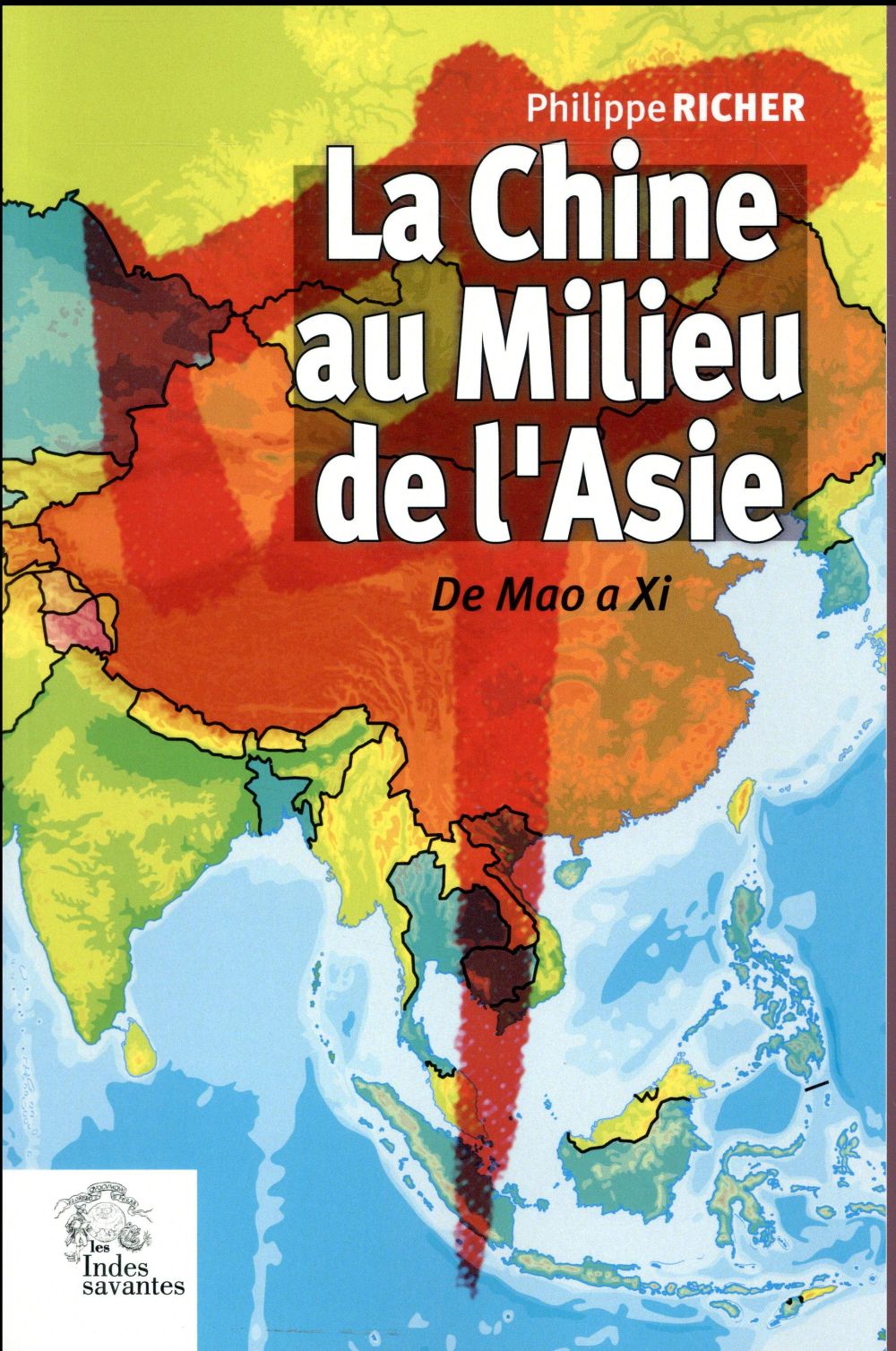 LA CHINE AU MILIEU DE L'ASIE - DE MAO A XI JINPING (1949-?)