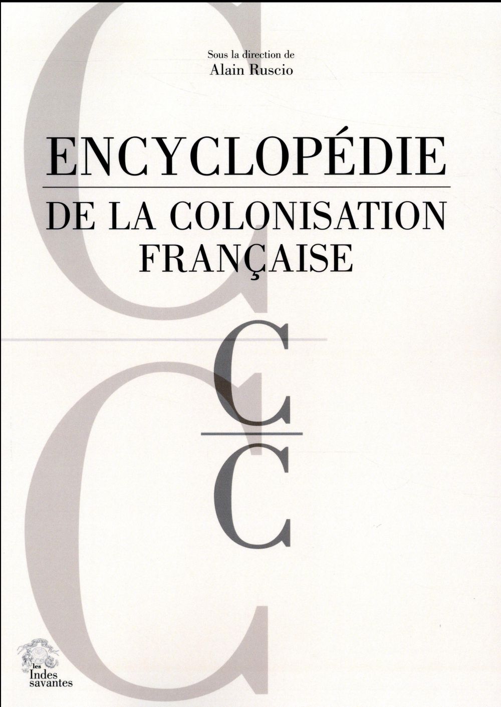ENCYCLOPEDIE DE LA COLONISATION FRANCAISE TOME 2.C