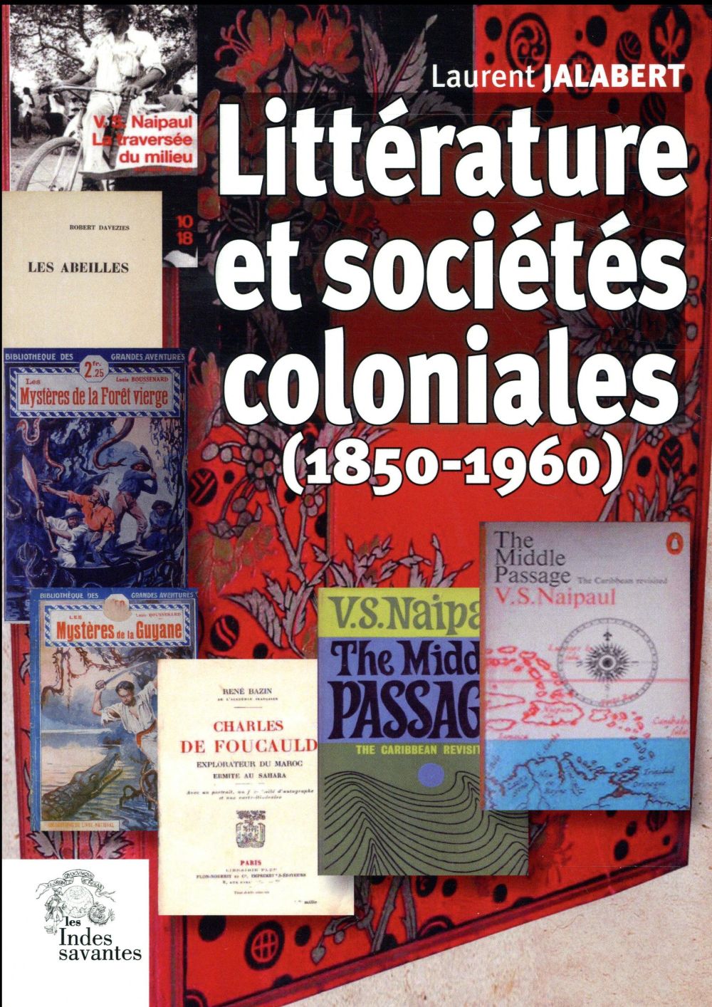 LITTERATURE ET SOCIETES COLONIALES 1850-1960