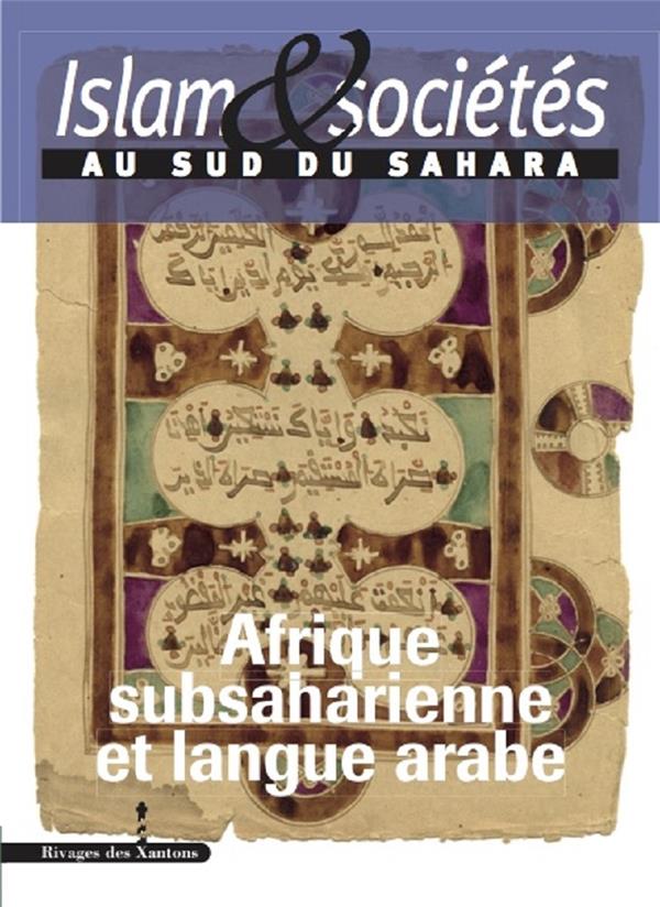 ISLAM ET SOCIETES AU SUD DU SAHARA TOME - AFRIQUE SUBSAHARIENNE ET LANGUE ARABE