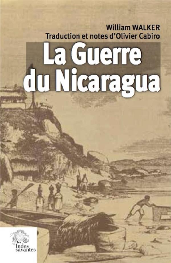 LA GUERRE DU NICARAGUA - TRAD. OLIVIER CABIRO