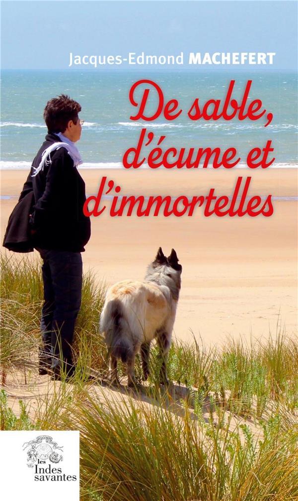 DE SABLE, D'ECUME ET D'IMMORTELLES