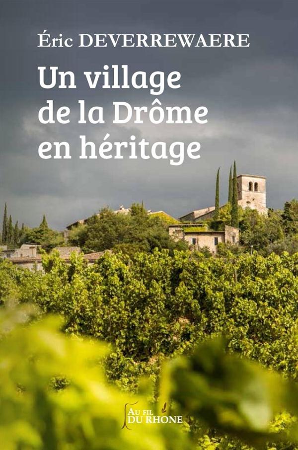 UN VILLAGE DE LA DROME EN HERITAGE