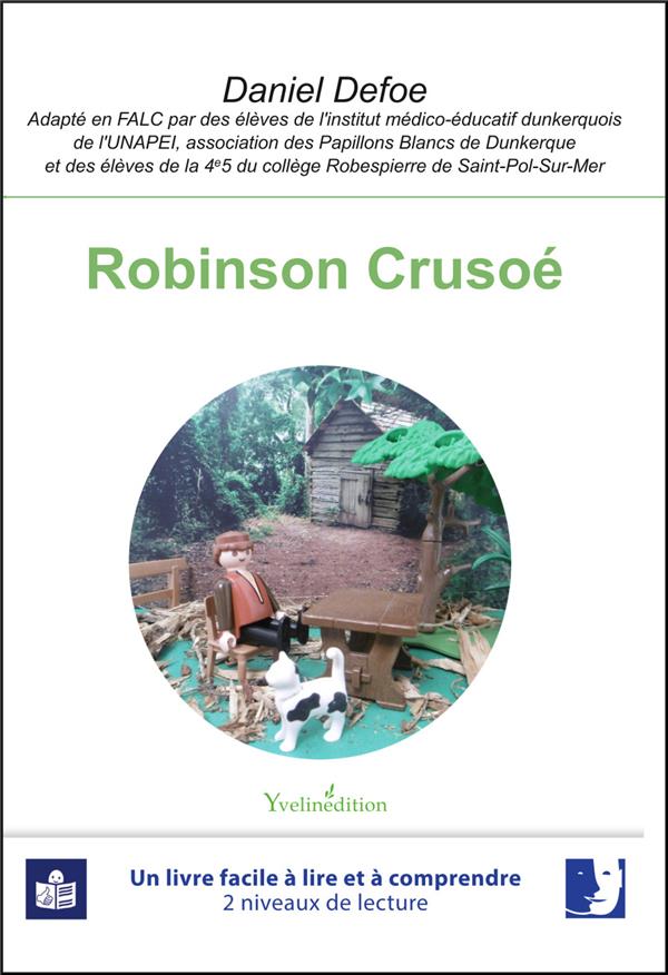 ROBINSON CRUSOE - UN LIVRE FACILE A LIRE ET A COMPRENDRE