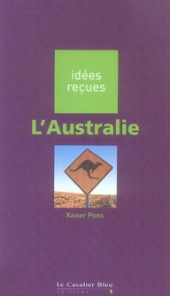 L'AUSTRALIE - IDEES RECUES SUR L'AUSTRALIE