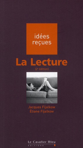 LA LECTURE - IDEES RECUES SUR LA LECTURE