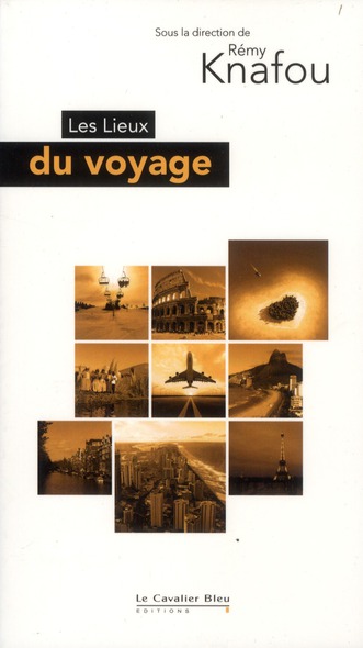 LIEUX DU VOYAGE