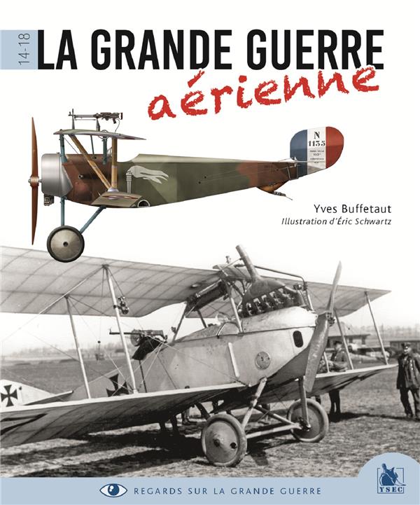 LA GRANDE GUERRE AERIENNE - 1914-1918