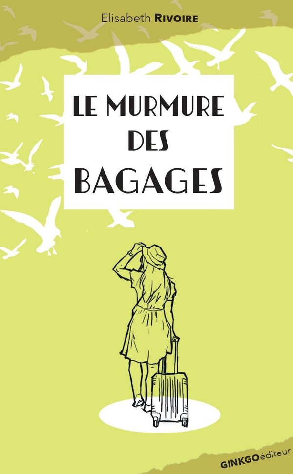 LE MURMURE DES BAGAGES